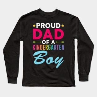 Proud Dad Of A Kindergarten Boy Long Sleeve T-Shirt